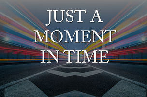 Just A Moment In Time 1
